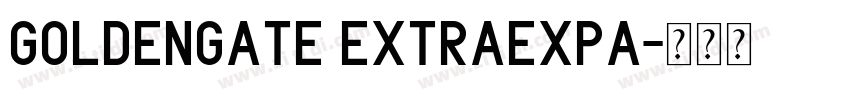 GoldenGate Extraexpa字体转换